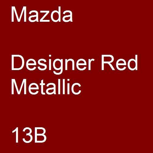 Mazda, Designer Red Metallic, 13B.